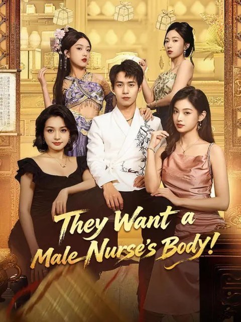 They Want a Male Nurse’s Body