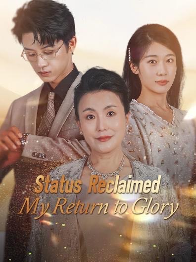 Status Reclaimed My Return to Glory