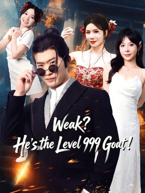 Weak He’s the Level 999 Goat