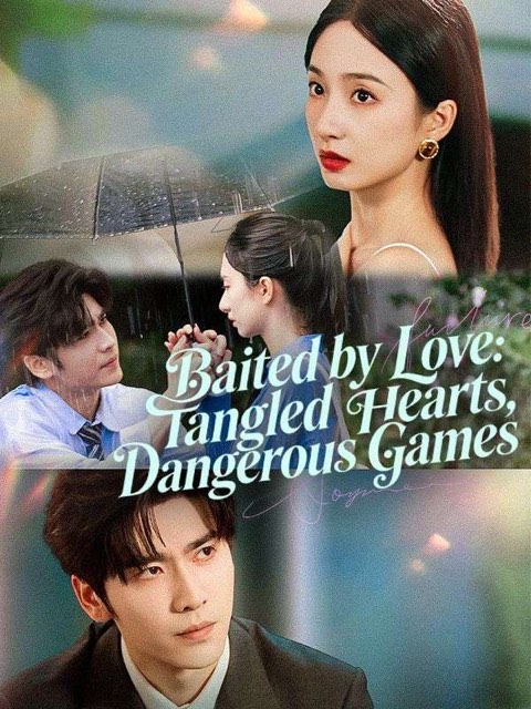 Baited by Love Tangled Hearts Dangerous Games