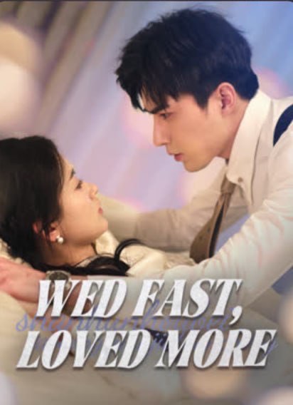 Wed Fast, Loved More