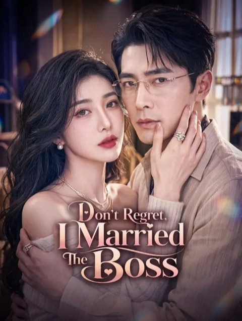 Don’t Regret I Married The Boss