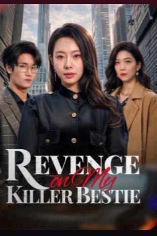 Revenge on My Killer Bestie