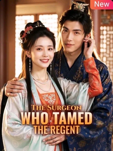 The Surgeon Who Tamed the Regent
