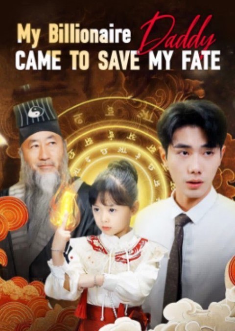 My Billionaire Daddy Came To Save My Fate