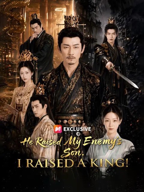 He Raised My Enemy’s Son I Raised a King