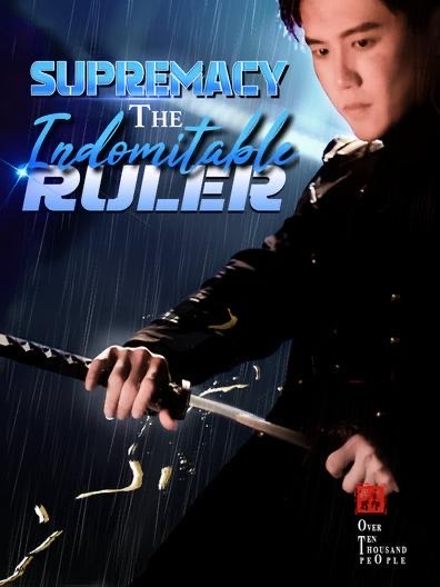 Supremacy The Indomitable Ruler
