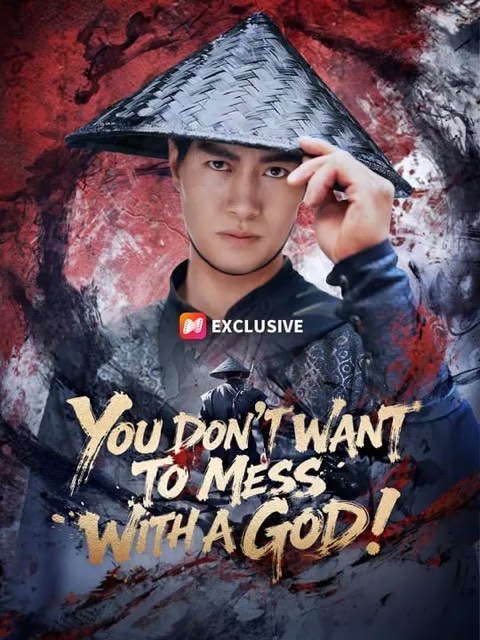 You Don’t Want to Mess with a God