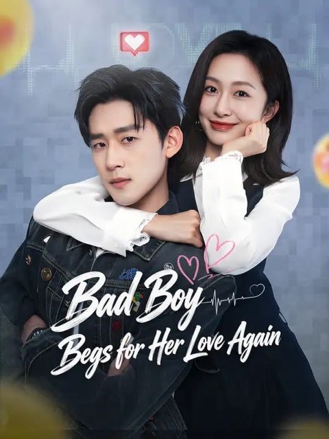 Bad Boy Begs for Her Love Again