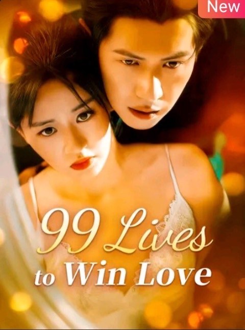 99 Lives to Win Love