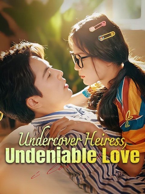 Undercover Heiress Undeniable Love