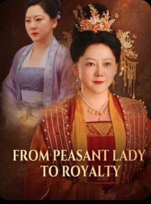 From Peasant Lady to Royalty