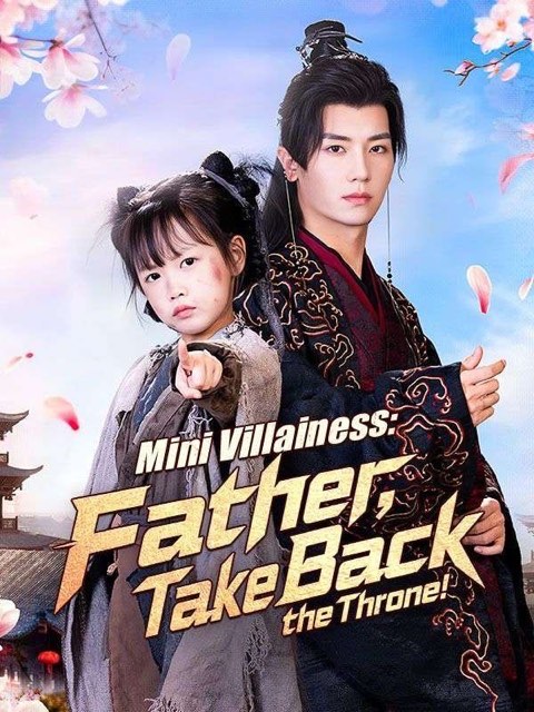 Mini Villainess Father Take Back the Throne