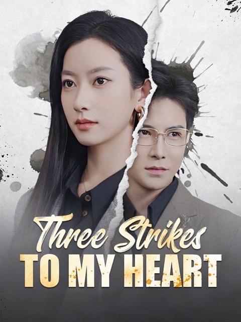 Three Strikes To My Heart
