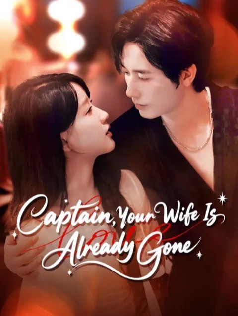 Captain Your Wife Is Already Gone