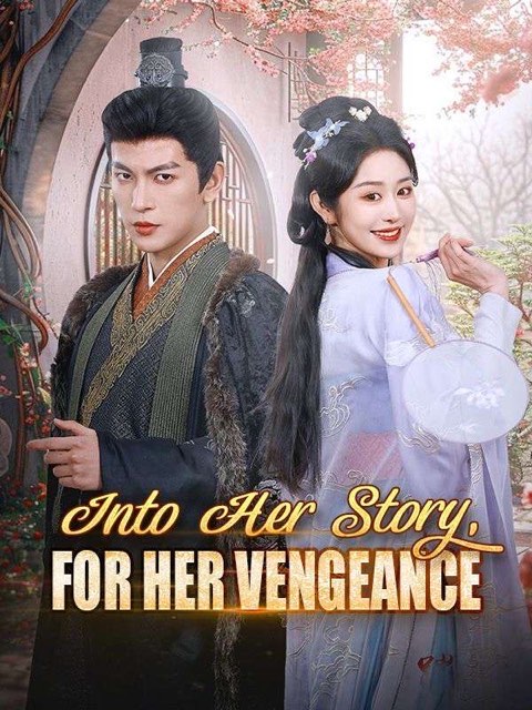 Into Her Story, For Her Vengeance