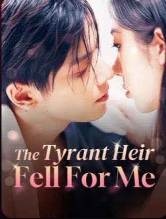 The Tyrant Heir Fell for Me