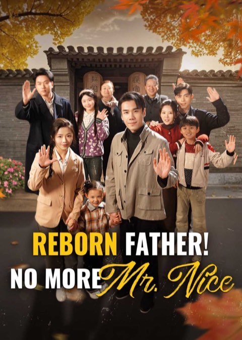 Reborn Father! No More Mr. Nice