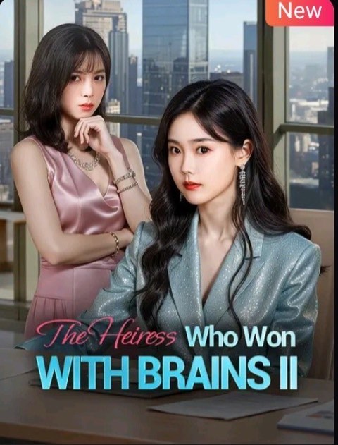 The Heiress Who Won With Brains Season 2