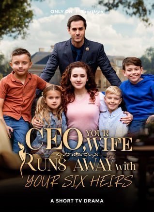CEO, Your Wife Runs Away With Your Six Heirs