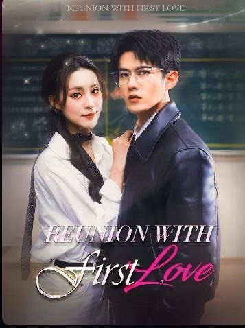 Reunion With First Love