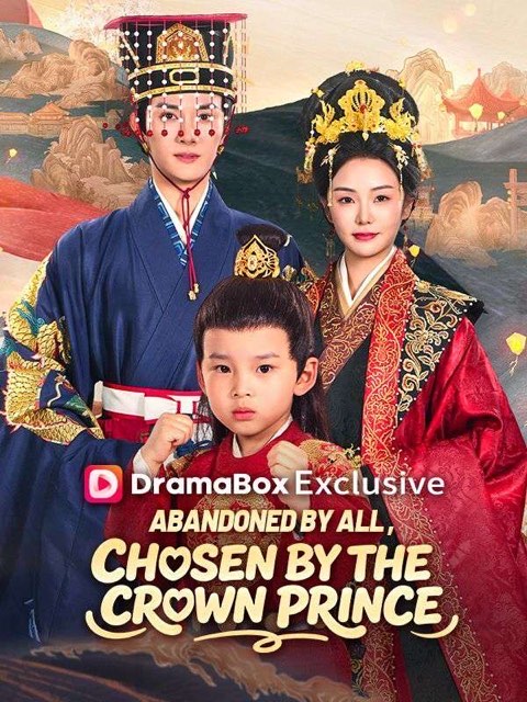 Abandoned by All Chosen by the Crown Prince