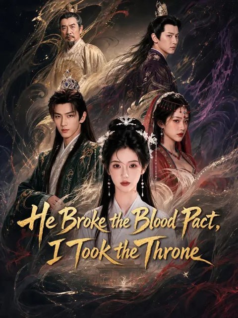 He Broke the Blood Pact I Took the Throne