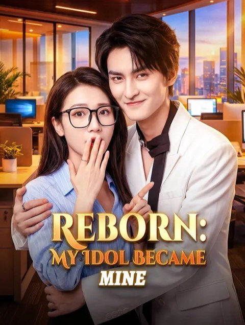 Reborn My Idol Became Mine