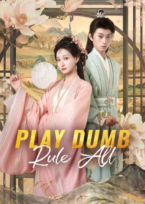 Play Dumb, Rule All