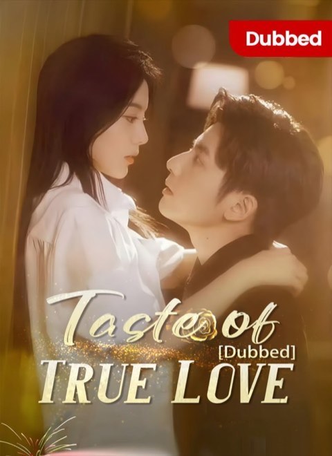 Taste Of True Love (DUBBED)