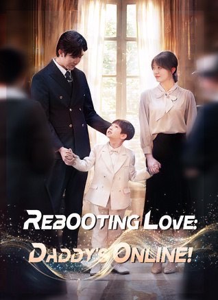 Rebooting Love: Daddy’s Online!