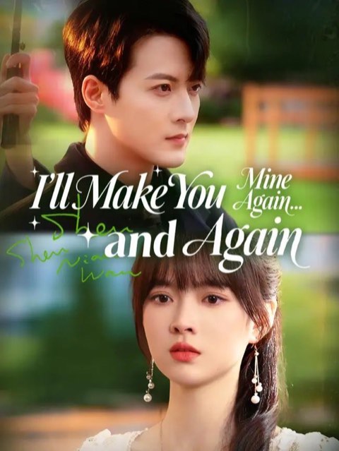 I’ll Make You Mine Again and Again