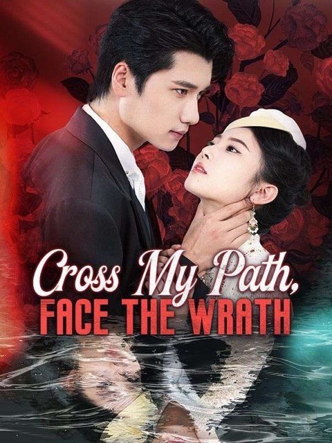 Cross My Path Face the Wrath