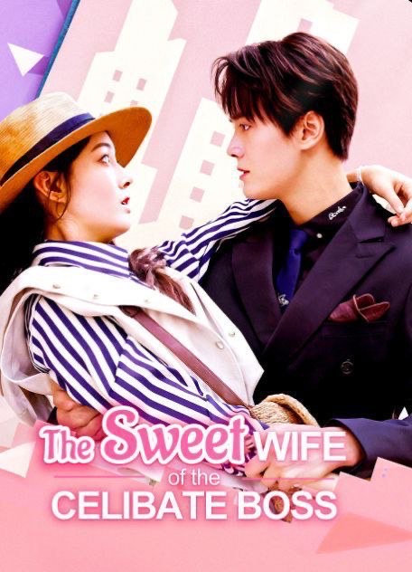 The Sweet Wife of the Celibate Boss