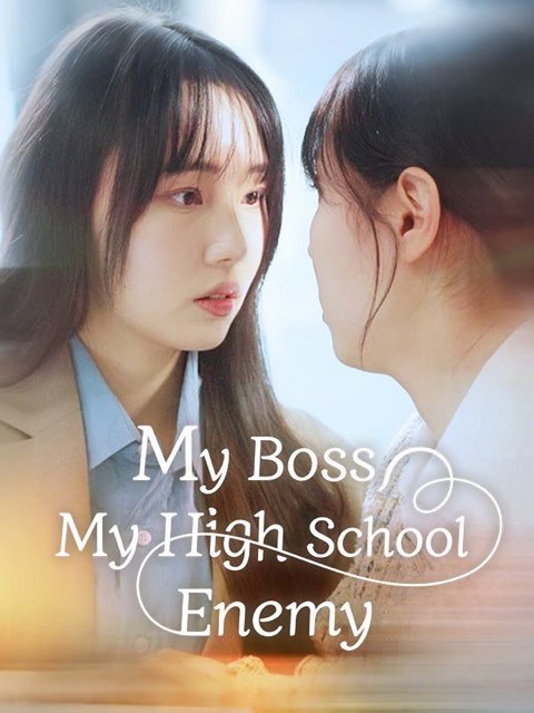 My Boss My High School Enemy
