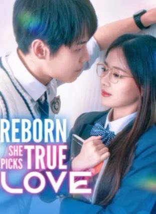 Reborn, She Picks True Love