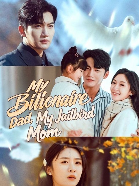 My Billionaire Dad My Jailbird Mom