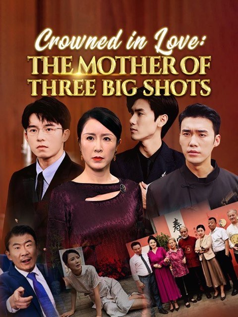 Crowned In Love – The Mother Of Three Big Shots (DUBBED)