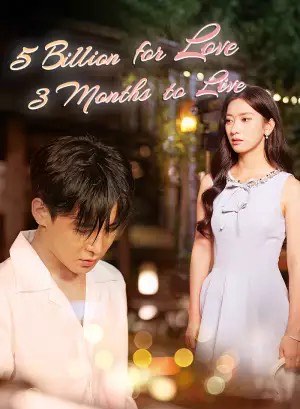 5 Billion for Love 3 Months to Live