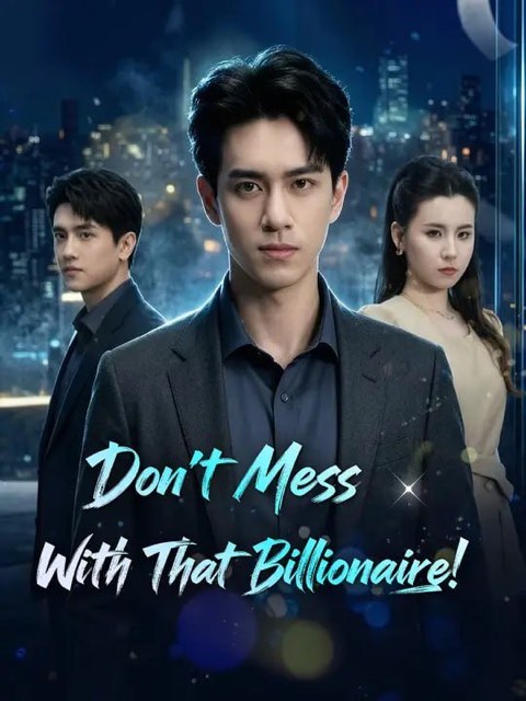 Don’t Mess With That Billionaire