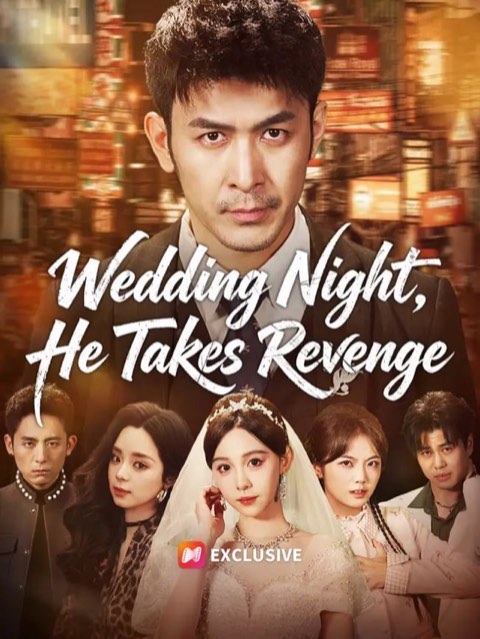 Wedding Night He Takes Revenge