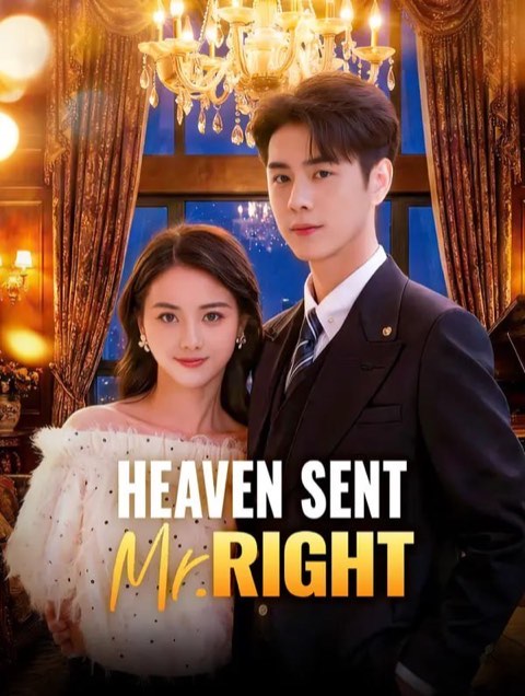 Heaven Sent mr Right
