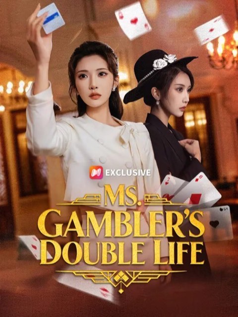 Ms Gambler’s Double Life
