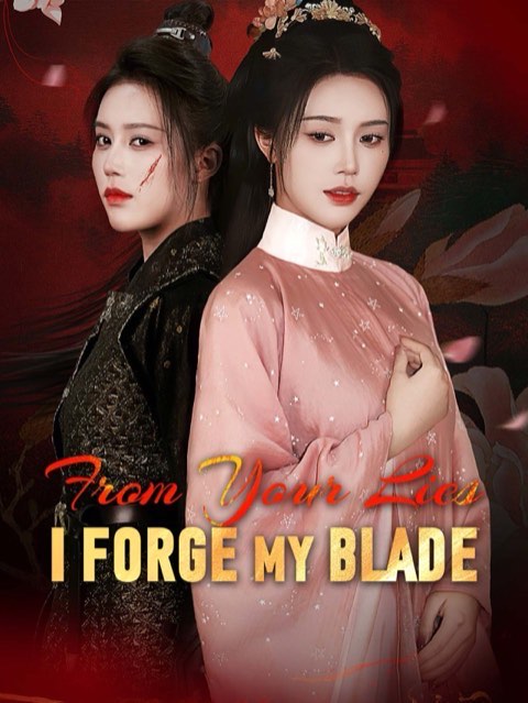 From Your Lies I Forge My Blade