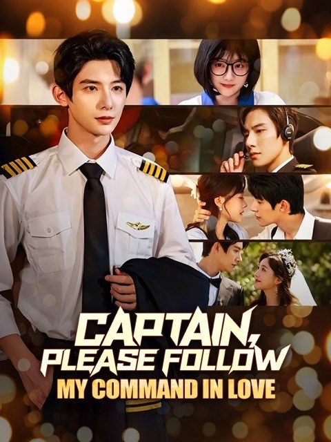 Captain Please Follow My Command in Love