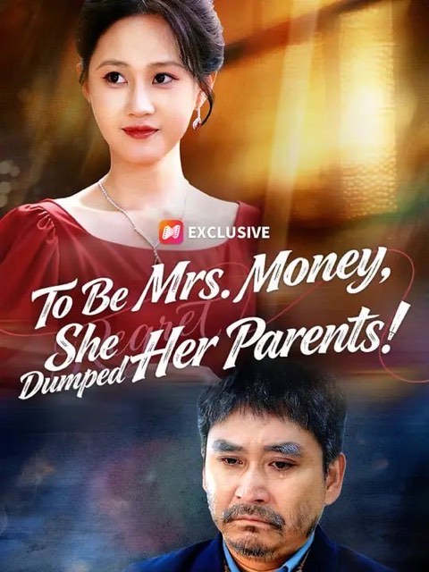 To Be Mrs Money She Dumped Her Parents
