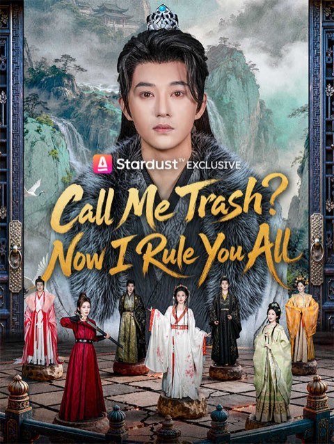 Call Me Trash Now I Rule You All