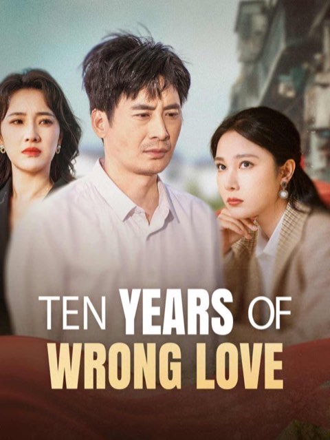 Ten Years Of Wrong Love