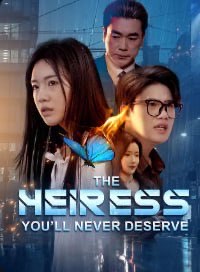 The Heiress You’ll Never Deserve