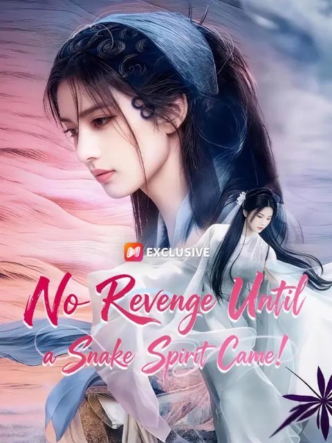 No Revenge Until a Snake Spirit Came